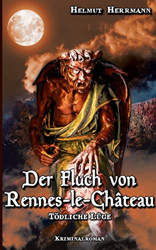 Der Fluch von Rennes-le-Château: Tödliche Lüge