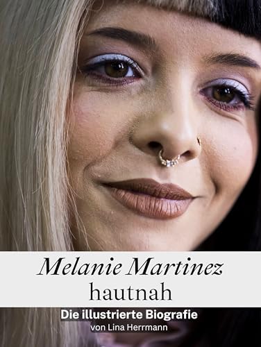 Melanie Martinez hautnah - Komplett in Farbe: Die illustrierte Biografie von FlipFlop