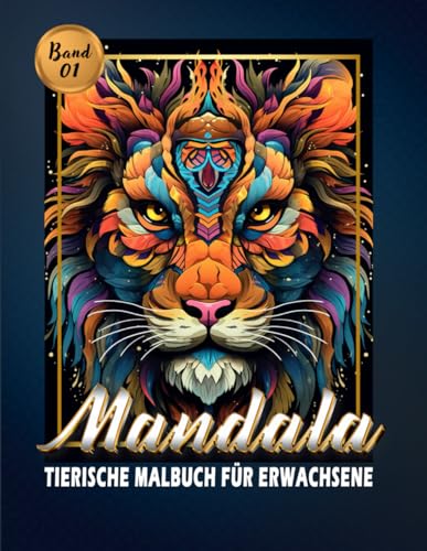 Mandala Tierische Malbuch für Erwachsene: Künstlerische Arche, Mandala-Tierfärbung für innere Harmonie, Serenity Strokes, Mandala-Tiere für ruhige Gemüter.