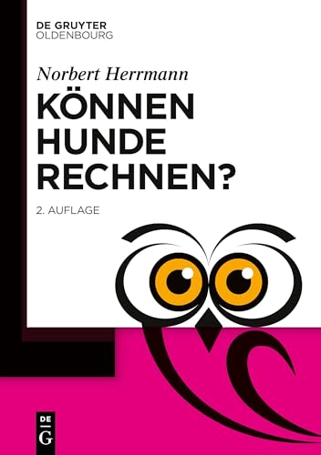 Können Hunde rechnen? (De Gruyter Populärwissenschaftliche Reihe)