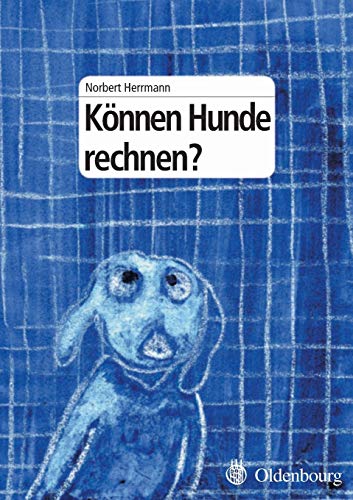 Können Hunde rechnen? von De Gruyter Oldenbourg