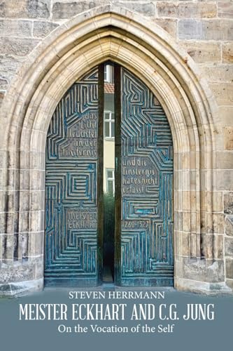 Meister Eckhart and C.G. Jung: On the Vocation of the Self