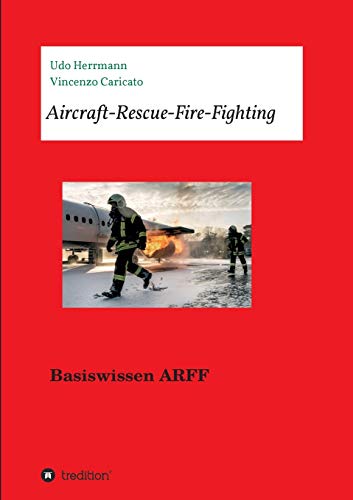 Aircraft-Rescue-Fire-Fighting: Basiswissen ARFF
