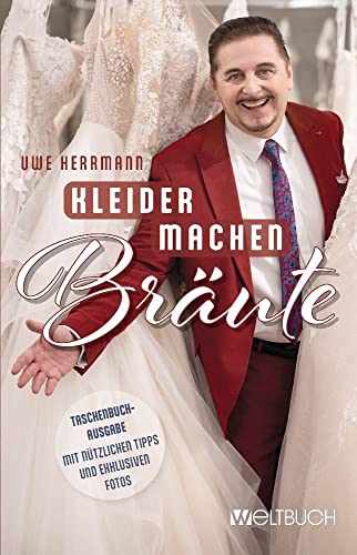 Uwe Herrmann: Kleider machen Bräute von Weltbuch Verlag