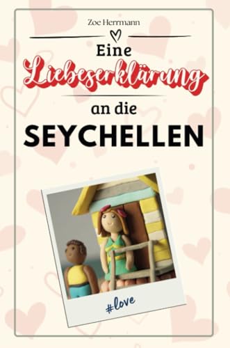 Eine Liebeserklärung an die Seychellen - Die große Hommage - das perfekte Geschenk für Weihnachten und Geburtstag und jeden Anlass von FlipFlop