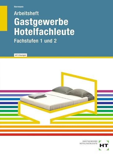 Arbeitsheft mit eingetragenen Lösungen Hotelfachleute: Fachstufen 1 und 2
