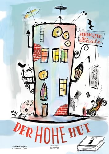 Der Hohe Hut Band 1: Schlagzeugschule für junge Schülerinnen und Schüler