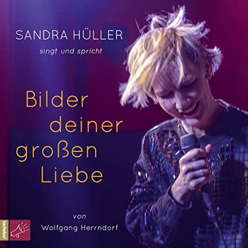 Bilder deiner großen Liebe: Ein großer Monolog mit Musik Bilder deiner großen Liebe: Ein großer Monolog mit Musik