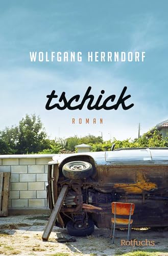 Tschick Tschick von FISCHERVERLAGE