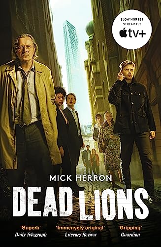 Dead Lions: The bestselling thrillers that inspired the hit Apple TV+ show Slow Horses (Slough House Thriller 2) von Baskerville