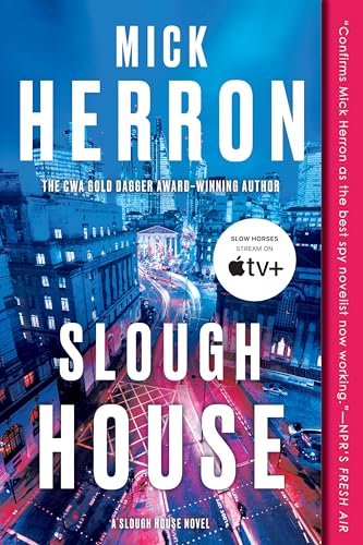 Slough House: The Seventh Book in the Series Behind Slow Horses, an Apple Original Series Now Streaming on Apple Tv+ (The Slough House, 7)