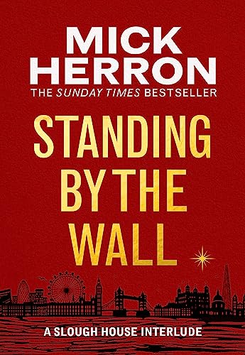 Standing by the Wall: A Slough House Interlude