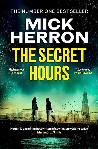 The Secret Hours: The Instant Sunday Times Bestselling Thriller from the Author of Slow Horses The Secret Hours: The Instant Sunday Times Bestselling Thriller from the Author of Slow Horses
