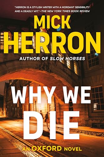 Why We Die (The Oxford Series, Band 3) von Soho Press