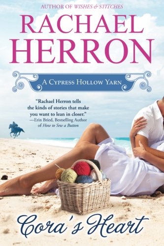 Cora's Heart (Cypress Hollow Yarns, Band 4)