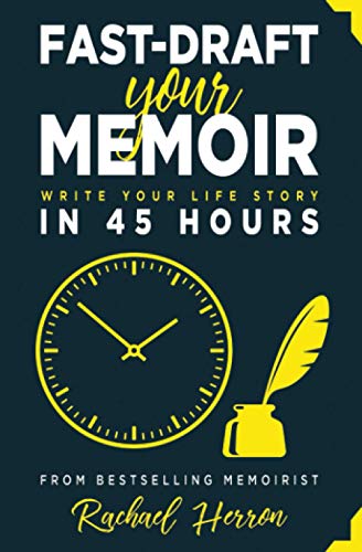 Fast-Draft Your Memoir: Write Your Life Story in 45 Hours von Hga Publishing