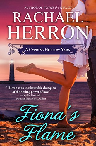 Fiona's Flame: A Cypress Hollow Novel (Cypress Hollow Yarns, Band 5)