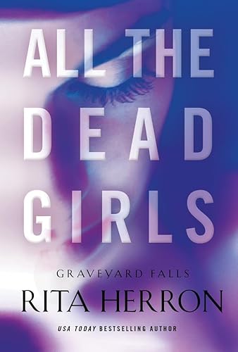 All the Dead Girls (Graveyard Falls, Band 3)