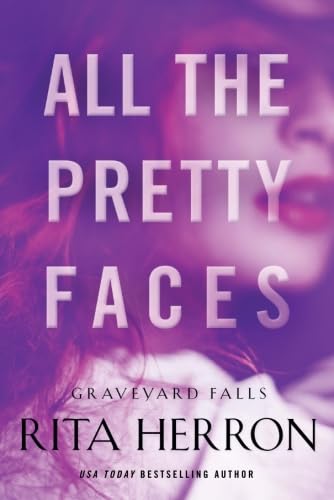 All the Pretty Faces (Graveyard Falls, Band 2)