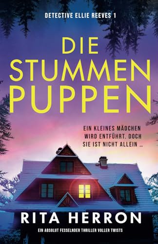 Die stummen Puppen: Ein absolut fesselnder Thriller voller Twists (Detective Ellie Reeves, Band 1) von Bookouture