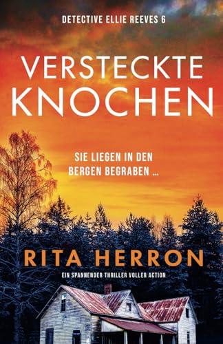 Versteckte Knochen: Ein spannender Thriller voller Action (Detective Ellie Reeves, Band 6)