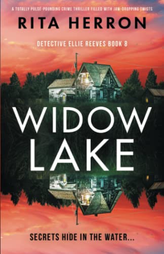 Widow Lake: A totally pulse-pounding crime thriller filled with jaw-dropping twists (Detective Ellie Reeves, Band 8) von Bookouture
