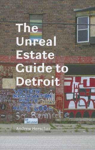 The Unreal Estate Guide to Detroit