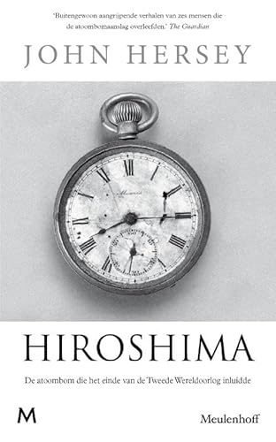 Hiroshima: De atoombom die het einde van de Tweede Wereldoorlog inluidde von J.M. Meulenhoff