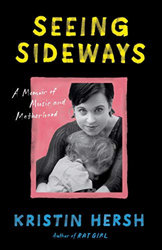 Seeing Sideways: A Memoir of Music and Motherhood (American Music Series) von University of Texas Press