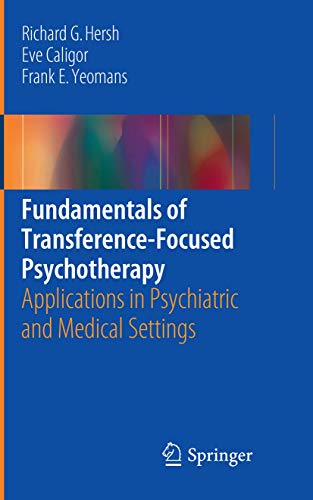 Fundamentals of Transference-Focused Psychotherapy: Applications in Psychiatric and Medical Settings von Springer