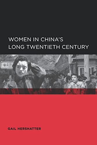 Women in China's Long Twentieth Century (Global, Area, and International Archive)