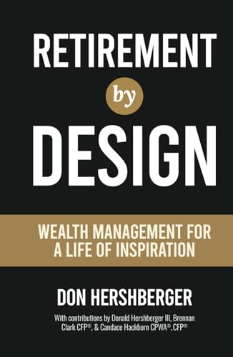 Retirement By Design: Wealth Management for a Life of Inspiration Retirement By Design: Wealth Management for a Life of Inspiration von Million Dollar Author