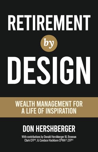 Retirement By Design: Wealth Management for a Life of Inspiration Retirement By Design: Wealth Management for a Life of Inspiration von Million Dollar Author