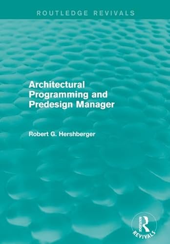 Architectural Programming and Predesign Manager (Routledge Revivals)
