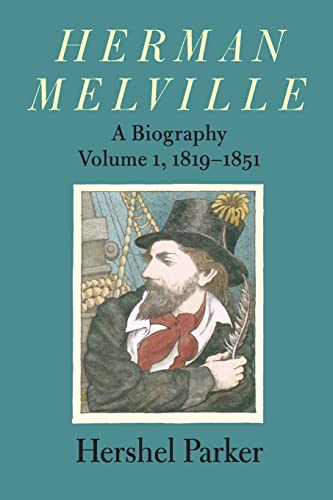 Herman Melville 1819-1851: A Biography