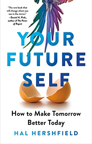 Your Future Self: How to Make Tomorrow Better Today von Piatkus