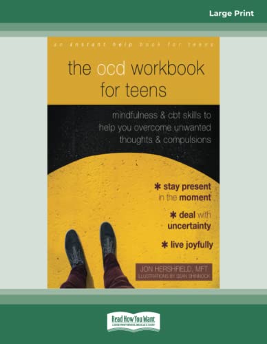 The OCD Workbook for Teens: Mindfulness and CBT Skills to Help You Overcome Unwanted Thoughts and Compulsions von ReadHowYouWant