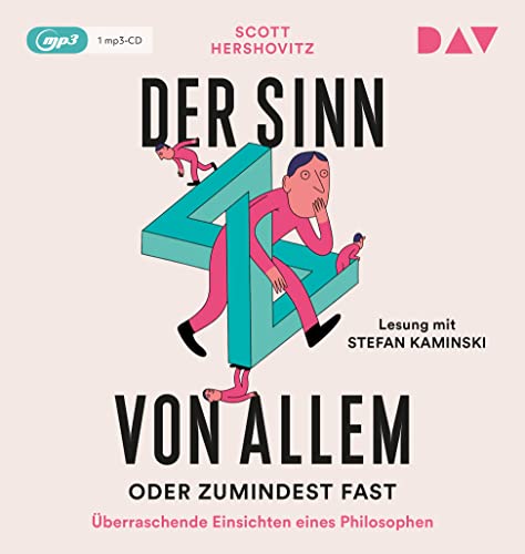 Der Sinn von allem – oder zumindest fast. Überraschende Einsichten eines Philosophen: Lesung mit Stefan Kaminski (1 mp3-CD) von Der Audio Verlag