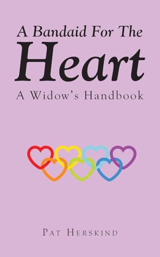 A Bandaid For The Heart: A Widow's Handbook von Fulton Books