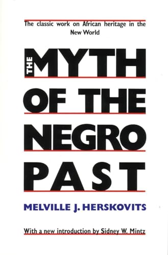 The Myth of The Negro Past von Beacon Press