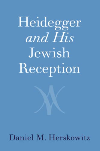 Heidegger and His Jewish Reception von Cambridge University Press