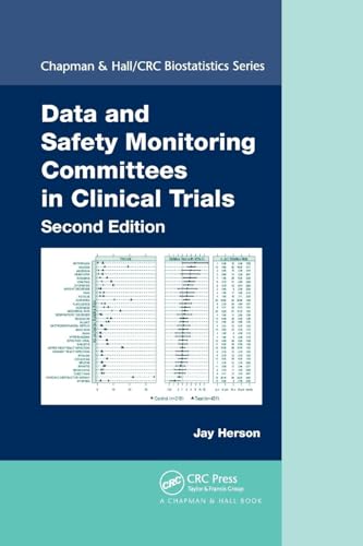 Data and Safety Monitoring Committees in Clinical Trials (Chapman & Hall/Crc Biostatistics)