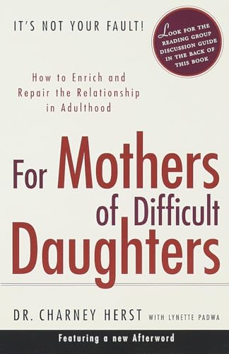 For Mothers of Difficult Daughters: How to Enrich and Repair the Relationship in Adulthood von Villard