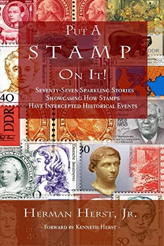 Put A Stamp On It!: Seventy-Seven Sparkling Stories Showcasing How Stamps Have Intercepted Historical Events von Ingramcontent
