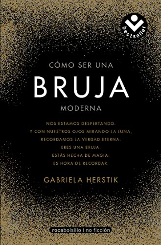 Cómo ser una bruja moderna / Inner Witch. A Modern Guide to the Ancient Craft (No ficción)