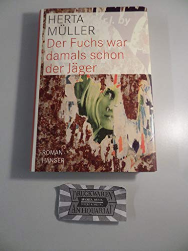 Der Fuchs war damals schon der Jäger: Roman von Carl Hanser Verlag GmbH & Co. KG