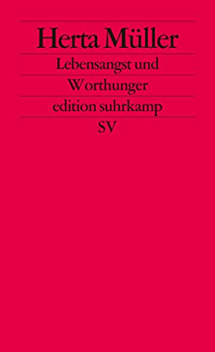 Lebensangst und Worthunger: Leipziger Poetikvorlesung 2009 (edition suhrkamp) von Suhrkamp Verlag AG