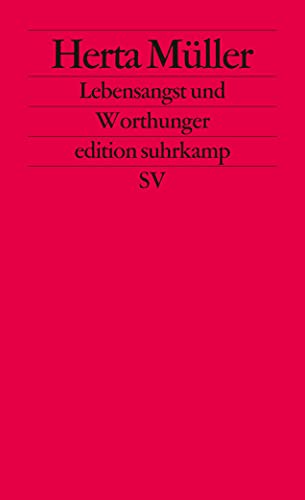 Lebensangst und Worthunger: Leipziger Poetikvorlesung 2009 (edition suhrkamp)