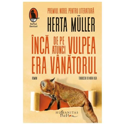 Inca De Pe Atunci Vulpea Era Vanatorul Inca De Pe Atunci Vulpea Era Vanatorul von Humanitas Fiction