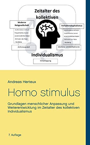 Homo stimulus: Grundlagen menschlicher Anpassung und Weiterentwicklung im Zeitalter des kollektiven Individualismus von Erich Von Werner Verlag